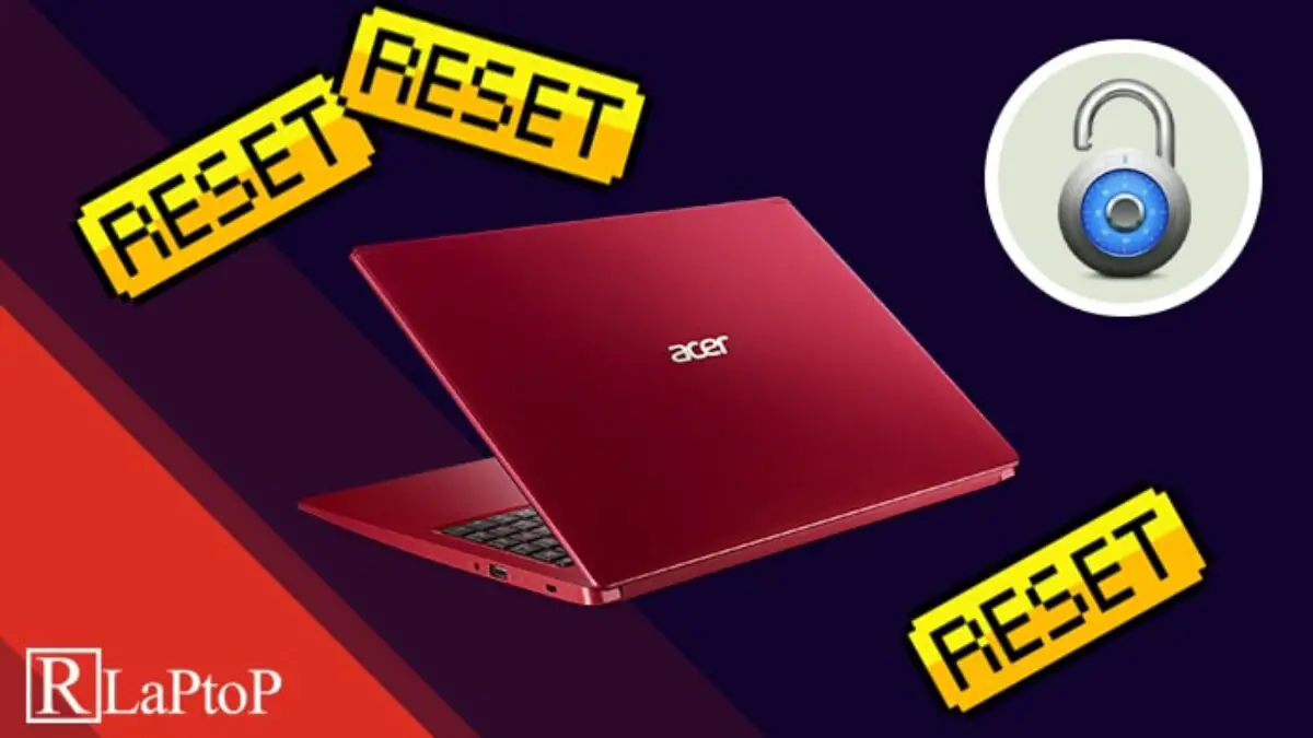 How to Reset Acer Laptop to Factory Settings Without Password