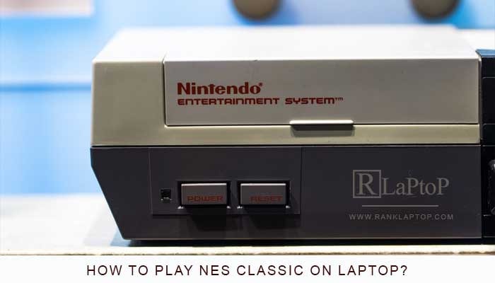 How To Play NES Classic On Laptop