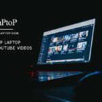 Best Cheap Laptop for Editing Youtube Videos