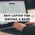 Best Laptop for Writing a Book