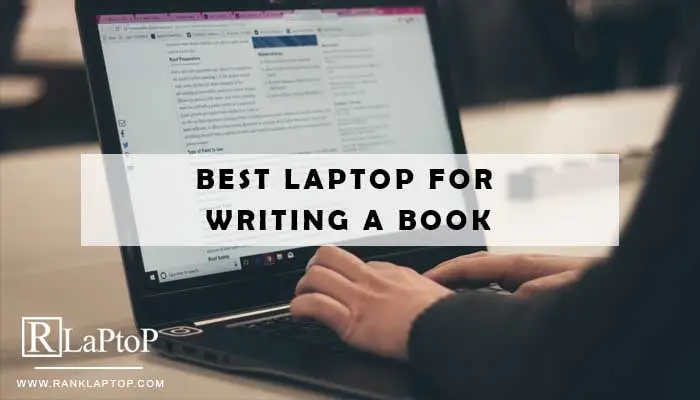 Best Laptop for Writing a Book