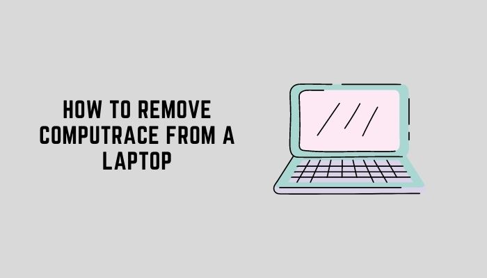 How To Remove Computrace From a Laptops