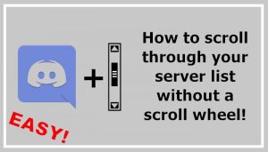 how to scroll through discord servers on laptop